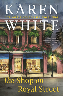 The Shop on Royal Street (A Royal Street Novel #1) By Karen White Cover Image