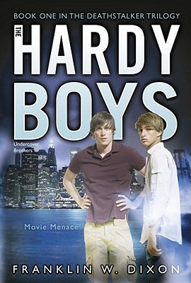 Movie Menace: Book One in the Deathstalker Trilogy (Hardy Boys (All New) Undercover Brothers #37) By Franklin W. Dixon Cover Image