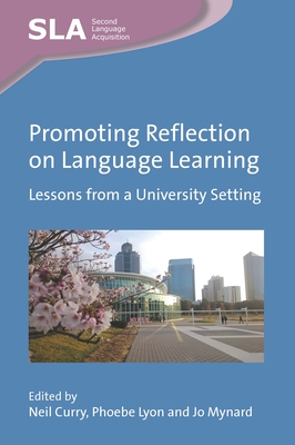 Promoting Reflection on Language Learning: Lessons from a University Setting (Second Language Acquisition #163) Cover Image