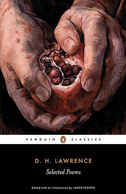 Selected Poems By D. H. Lawrence, James Fenton (Editor), James Fenton (Introduction by), Christopher Ricks (Editor) Cover Image