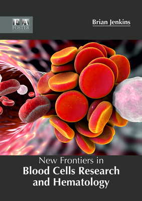 New Frontiers In Blood Cells Research And Hematology Hardcover Golden Lab Bookshop