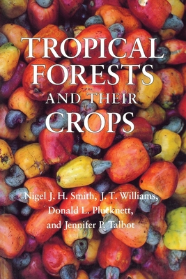 Tropical Forests and Their Crops Cover Image