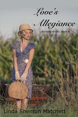 Love's Allegiance By Linda Shenton Matchett Cover Image