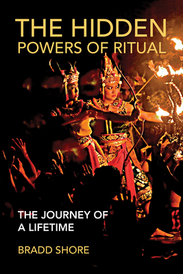 The Hidden Powers of Ritual: The Journey of a Lifetime