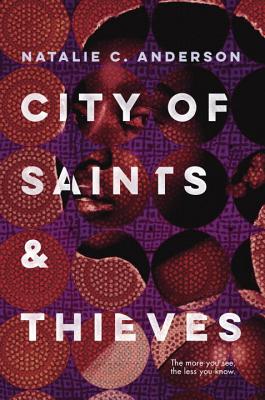 City of Saints & Thieves By Natalie C. Anderson Cover Image