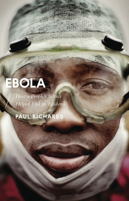 Ebola: How a People's Science Helped End an Epidemic (African Arguments) Cover Image