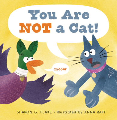 You Are Not a Cat! (Duck and Cat) Cover Image