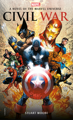 Civil War: A Novel of the Marvel Universe (Marvel Novels #2)