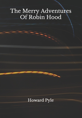 The Merry Adventures Of Robin Hood