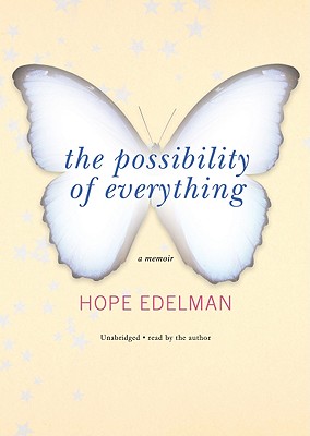 The Possibility of Everything By Hope Edelman (Read by) Cover Image