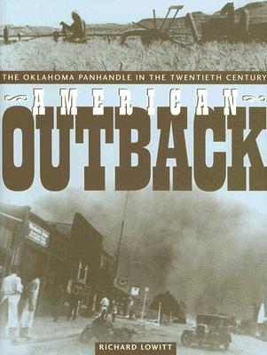 American Outback: The Oklahoma Panhandle in the Twentieth Century (Plains Histories) Cover Image