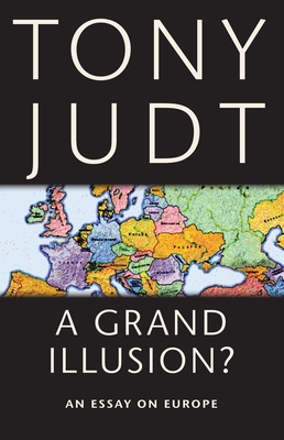 A Grand Illusion?: An Essay on Europe Cover Image