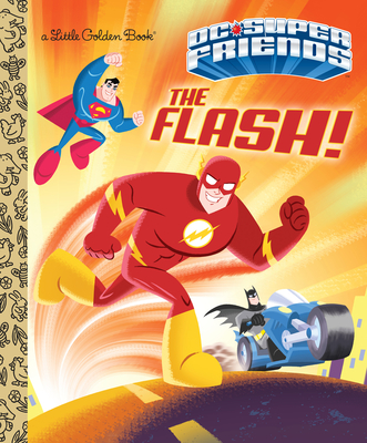 The Flash! (DC Super Friends) (Little Golden Book) By Frank Berrios, Ethen Beavers (Illustrator) Cover Image
