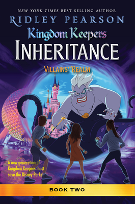 Kingdom Keepers Inheritance: Villains' Realm: Kingdom Keepers Inheritance Book 2