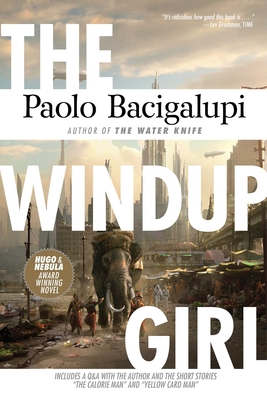 The Windup Girl By Paolo Bacigalupi Cover Image