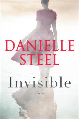 Invisible: A Novel By Danielle Steel Cover Image