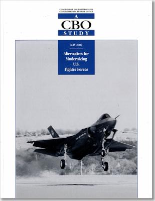 Alternatives for Modernizing U.S. Fighter Forces: A CBO Study: A CBO Study Cover Image