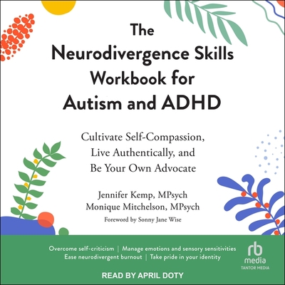 The Neurodivergence Skills Workbook for Autism and ADHD: Cultivate Self ...