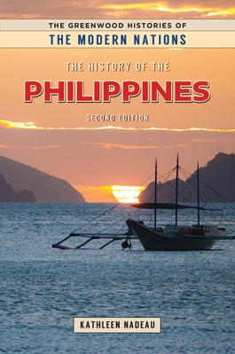 The History of the Philippines (Greenwood Histories of the Modern Nations)
