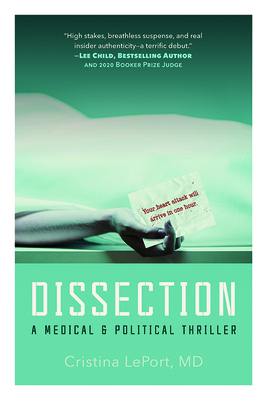 Dissection: A Medical & Political Thriller By Cristina Leport M. D. Cover Image