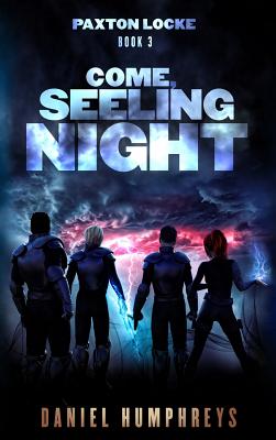 Come, Seeling Night (Paxton Locke #3)