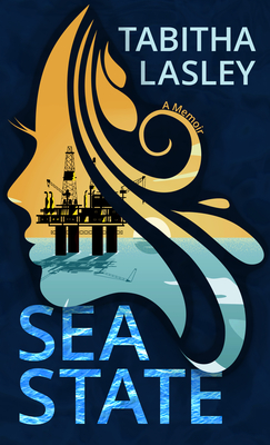 Sea State: A Memoir By Tabitha Lasley Cover Image