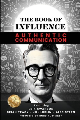 THE BOOK OF INFLUENCE - Authentic Communication By Erik Swanson Cover Image