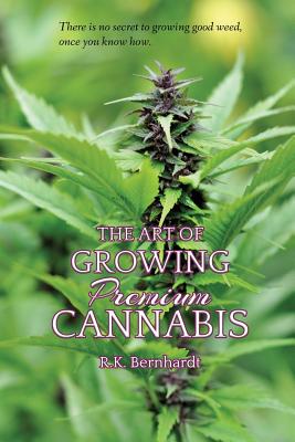 The Art of Growing Premium Cannabis