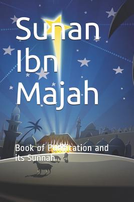 Sunan Ibn Majah: Book of Purification and its Sunnah Cover Image