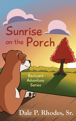 Sunrise on the Porch By Sr. Rhodes, Dale Cover Image