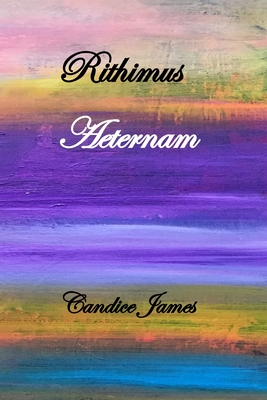 Rithimus Aeternam By Candice James Cover Image