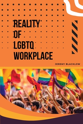 Reality of LGBTQ Workplace Cover Image