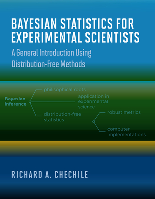 Bayesian Statistics for Experimental Scientists: A General Introduction Using Distribution-Free Methods