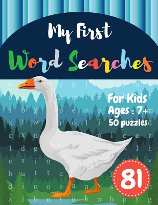 My First Word Searches: 50 Large Print Word Search Puzzles wordsearch books for kids to Keep Your Child Entertained for Hours Ages 7 8 9+ goos Cover Image