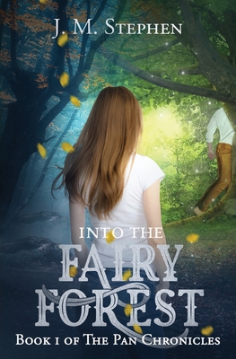 Into the Fairy Forest By J. M. Stephen Cover Image
