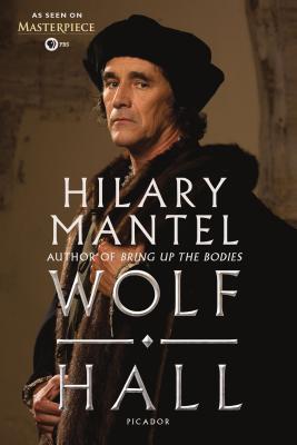 Wolf Hall: As Seen on PBS Masterpiece: A Novel (Wolf Hall Trilogy #1)