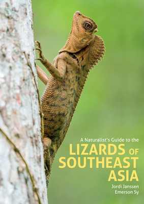 A Naturalist's Guide to the Lizards of Southeast Asia Cover Image