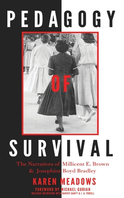 Pedagogy of Survival; The Narratives of Millicent E. Brown and Josephine Boyd Bradley (Black Studies and Critical Thinking #85) Cover Image