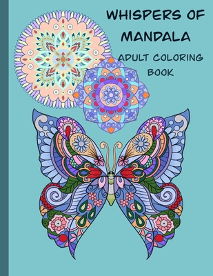 Download Whispers Of Mandala Adult Coloring Book Beautiful 50 Stress Relieving Unique Mandala Designs For Adults Relaxation Beginner Friendly With Nature S Paperback Crow Bookshop