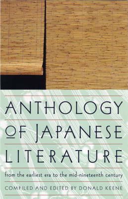 Anthology of Japanese Literature: From the Earliest Era to the Mid-Nineteenth Century (UNESCO Collection of Representative Works: European) Cover Image