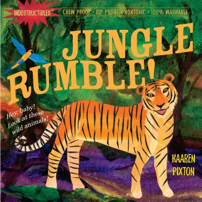 Indestructibles: Jungle Rumble!: Chew Proof · Rip Proof · Nontoxic · 100% Washable (Book for Babies, Newborn Books, Safe to Chew) By Amy Pixton (Created by), Kaaren Pixton Cover Image