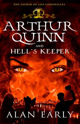 Arthur Quinn and Hell's Keeper (Father of Lies Chronicles #3) Cover Image