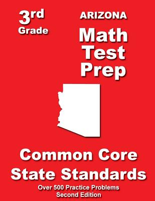 Arizona 3rd Grade Math Test Prep: Common Core State Standards By Teachers' Treasures Cover Image