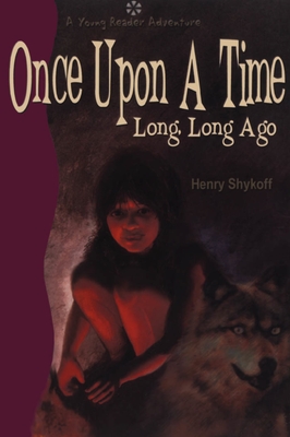Once Upon a Time Long, Long Ago By Henry Shykoff, Marilyn Mets (Illustrator) Cover Image