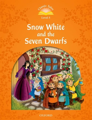 Classic Tales: Snow White and the Seven Dwarfs Elementary Level 2 (Classic Tales. Level 5) Cover Image