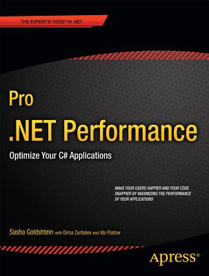 Pro .Net Performance: Optimize Your C# Applications (Expert's Voice in .NET) Cover Image