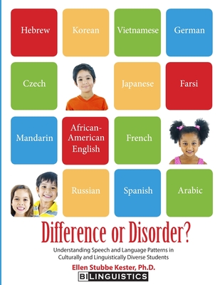 Difference or Disorder: Understanding Speech and Language Patterns in Culturally and Linguistically Diverse Students Cover Image