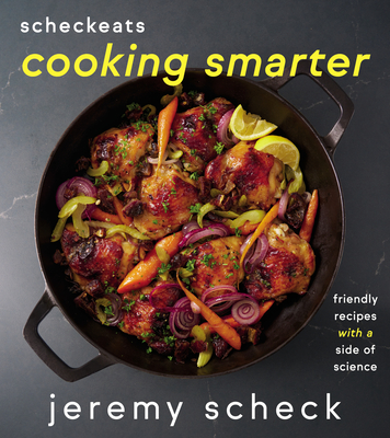 ScheckEats—Cooking Smarter: Friendly Recipes with a Side of Science By Jeremy Scheck Cover Image
