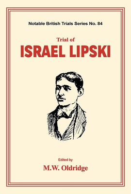 Trial of Israel Lipski: (Notable British Trials) Cover Image