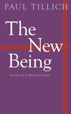The New Being By Paul Tillich, Mary Ann Stenger (Introduction by) Cover Image